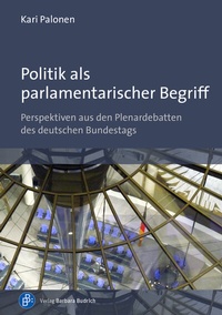 Abbildung von: Politik als parlamentarischer Begriff - Verlag Barbara Budrich