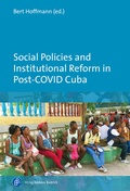 Cover: Social Policies and Institutional Reform in Post-COVID Cuba - Verlag Barbara Budrich
