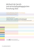 Cover: Jahrbuch der berufs- und wirtschaftsp&auml;dagogischen Forschung 2021 - Verlag Barbara Budrich
