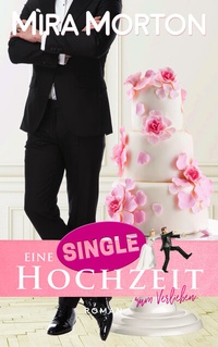 Abbildung von: Eine Singlehochzeit zum Verlieben - PINK CROWN Edition