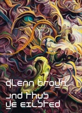 Cover: Glenn Brown: And Thus We Existed - Holzwarth Publications