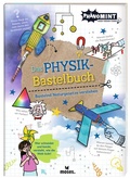 Cover: Ph&auml;noMINT Physik-Bastelbuch - moses Verlag