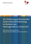 Cover: Zur F&ouml;rderung professioneller Unterrichtswahrnehmung im Kontext von Heterogenit&auml;t im Unterricht - Budrich Academic Press