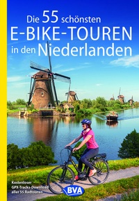 Abbildung von: Die 55 schönsten E-Bike-Touren in den Niederlanden - BVA BikeMedia