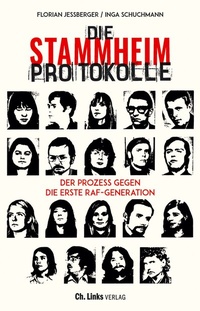 Abbildung von: Die Stammheim-Protokolle - Christoph Links Verlag