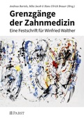Cover: Grenzg&auml;nge der Zahnmedizin - Pabst Science Publishers