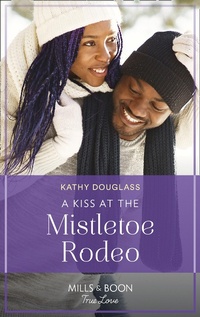 Enlarge image Cover: A Kiss At The Mistletoe Rodeo - HarperCollins