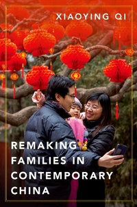 Abbildung von: Remaking Families in Contemporary China - OUP eBook