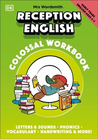 Abbildung von: Mrs Wordsmith Reception English Colossal Workbook, Ages 4-5 (Early Years) - DK Children