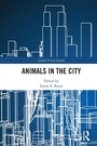 Cover: Animals in the City - Routledge