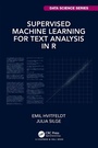 Cover: Supervised Machine Learning for Text Analysis in R - Chapman & Hall/CRC