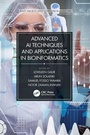 Cover: Advanced AI Techniques and Applications in Bioinformatics - CRC Press