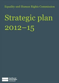 Enlarge image Cover: Equality and Human Rights Commission strategic plan 2012-15 - TSO