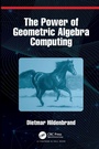 Cover: The Power of Geometric Algebra Computing - Chapman & Hall/CRC