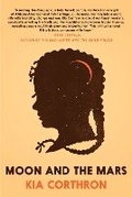 Cover: Moon and the Mars - Seven Stories Press UK