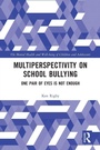Cover: Multiperspectivity on School Bullying - Routledge
