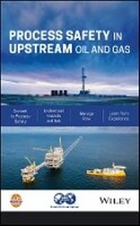 Enlarge image Cover: Process Safety in Upstream Oil and Gas - Wiley