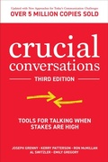 Cover: Crucial Conversations: Tools for Talking When Stakes are High, Third Edition - McGraw-Hill Education