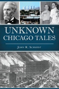 Cover: Unknown Chicago Tales - The History Press