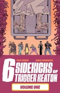 Cover: The Six Sidekicks of Trigger Keaton, Volume 1 - Image Comics