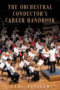 Abbildung von: The Orchestral Conductor's Career Handbook - Bloomsbury eBooks US