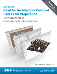 Abbildung von: Autodesk Revit for Architecture Certified User Exam Preparation (Revit 2022 Edition) - SDC Publications