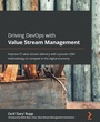 Cover: Driving DevOps with Value Stream Management - Packt Publishing