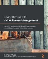 Enlarge image Cover: Driving DevOps with Value Stream Management - Packt Publishing