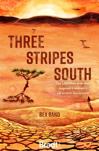 Abbildung von: Three Stripes South - Bradt Travel Guides