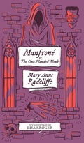 Cover: Manfrone; or, The One-Handed Monk (Monster, She Wrote) - VALANCOURT BOOKS