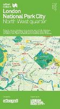 Abbildung von: London National Park City: North west Quarter Urban Nature Map - Urban Good