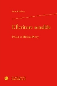 Enlarge image Cover: L'Ecriture Sensible - Classiques Garnier