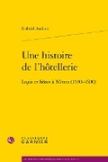 Cover: Une Histoire de l'Hotellerie - Classiques Garnier