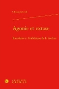 Cover: Agonie Et Extase - Classiques Garnier