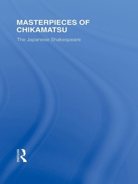 Abbildung von: Masterpieces of Chikamatsu - Routledge
