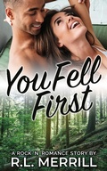 Cover: You Fell First (Rock 'N' Romance Series, #3) - Celie Bay Publications, LLC