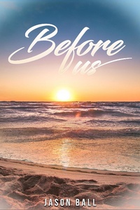 Enlarge image Cover: Before Us - Jason Ball