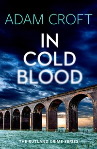 Enlarge image Cover: In Cold Blood (Rutland crime series, #3) - Rutland crime series