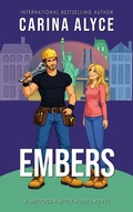 Cover: Embers: A Firefighter Romance (MetroGen After Hours, #12) - Carina Alyce