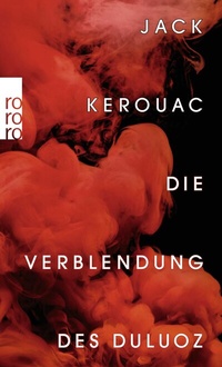 Abbildung von: Die Verblendung des Duluoz - Rowohlt Taschenbuch