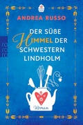 Cover: Der s&uuml;&szlig;e Himmel der Schwestern Lindholm - Rowohlt Taschenbuch