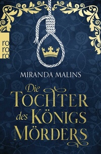 Abbildung von: Die Tochter des Königsmörders - Rowohlt Taschenbuch