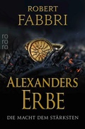 Cover: Alexanders Erbe: Die Macht dem St&auml;rksten - Rowohlt Taschenbuch