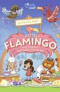 Cover: Hotel Flamingo: Der gro&szlig;e Kochwettbewerb - Rowohlt Taschenbuch