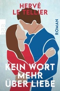 Cover: Kein Wort mehr &uuml;ber Liebe - Rowohlt Taschenbuch