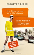 Cover: Die Schwestern vom Ku'damm: Ein neuer Morgen - Rowohlt