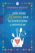 Cover: Der s&uuml;&szlig;e Himmel der Schwestern Lindholm - Rowohlt