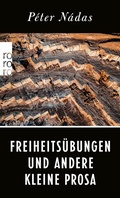 Cover: Freiheits&uuml;bungen und andere Kleine Prosa - Rowohlt