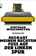 Cover: Begrabt meinen rechten Fu&szlig; auf der linken Spur - Rowohlt