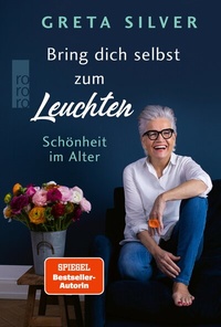 Abbildung von: Bring dich selbst zum Leuchten - Rowohlt